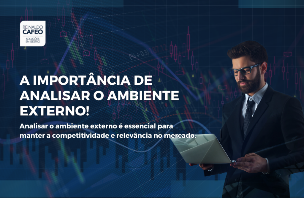 A importância de analisar o ambiente externo